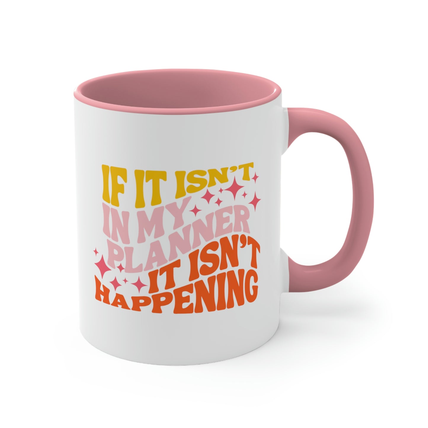 If It’s In My Planner Pink Coffee Mug, 11oz