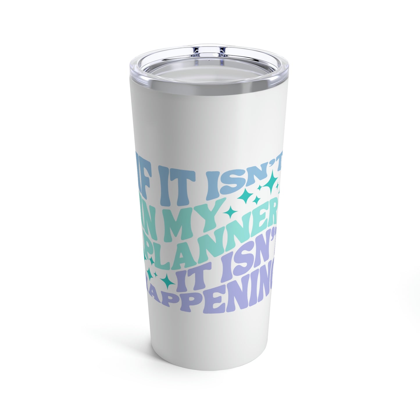 If It’s In My Planner Blue Tumbler 20oz