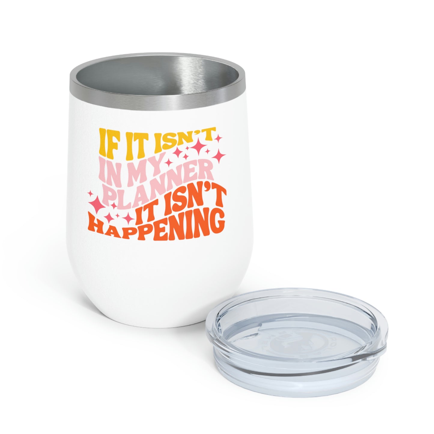 If It’s In My Planner Pink 12oz Insulated Wine Tumbler