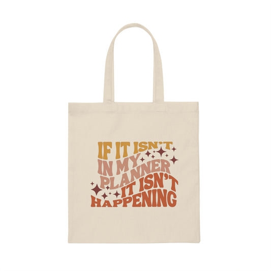 If It’s Not In My Planner Neutral Canvas Tote Bag