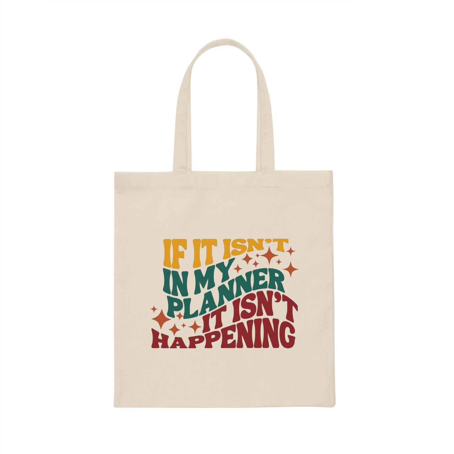 If It’s Not In My Planner Spice Canvas Tote Bag